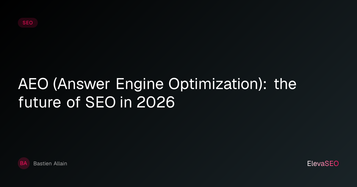 AEO (Answer Engine Optimization): the future of SEO in 2026 | ElevaSEO
